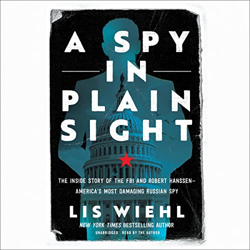 A Spy in Plain Sight by Lis Wiehl