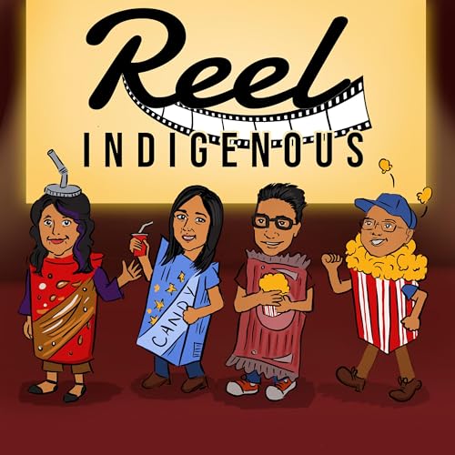 Reel Indigenous by Angela tvli Sunrise Noetta Monica Matt Paris and Jason