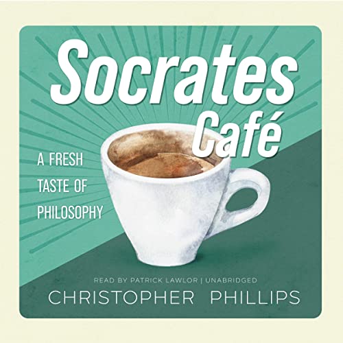 Socrates Café by Christopher Phillips