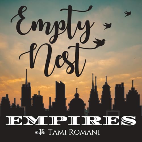 Empty Nest Empires by Tami Romani