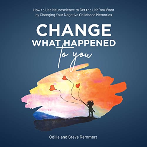 Change What Happened to You by Odille Remmert