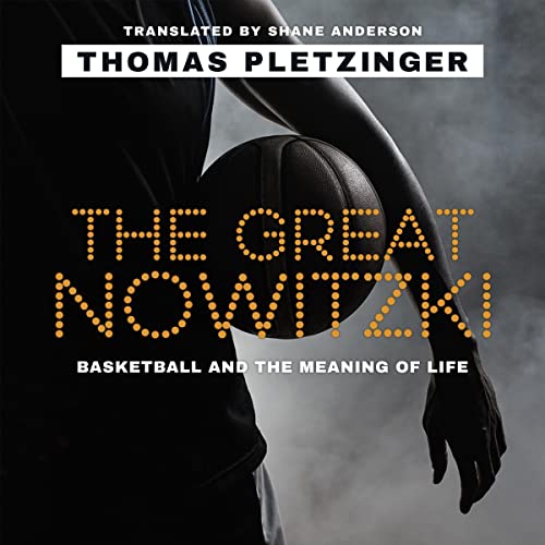 The Great Nowitzki by Thomas Pletzinger