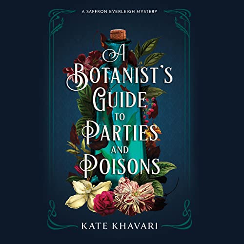 A Botanist's Guide to Parties and Poisons
