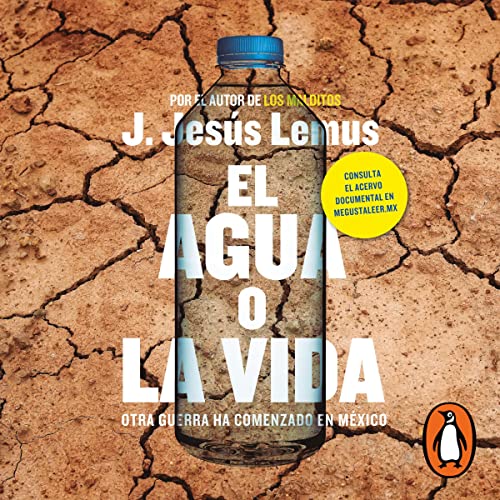 El agua o la vida [Water or Life]