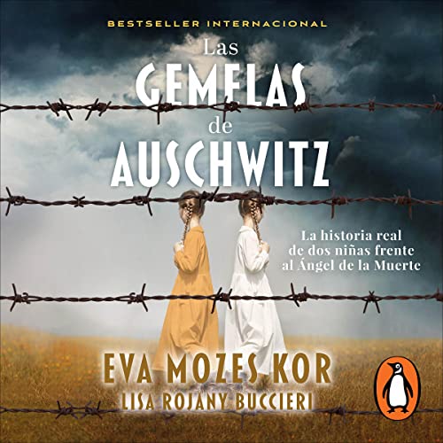 Las gemelas de Auschwitz [The Twins of Auschwitz]