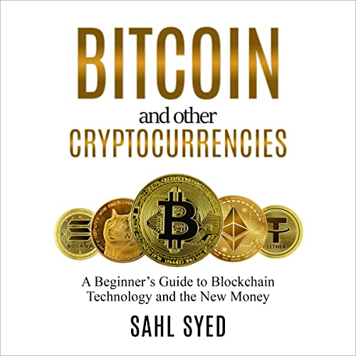 Bitcoin and Other Cryptocurrencies by Sahl Syed