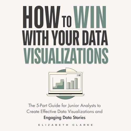 How To Win With Your Data Visualizations