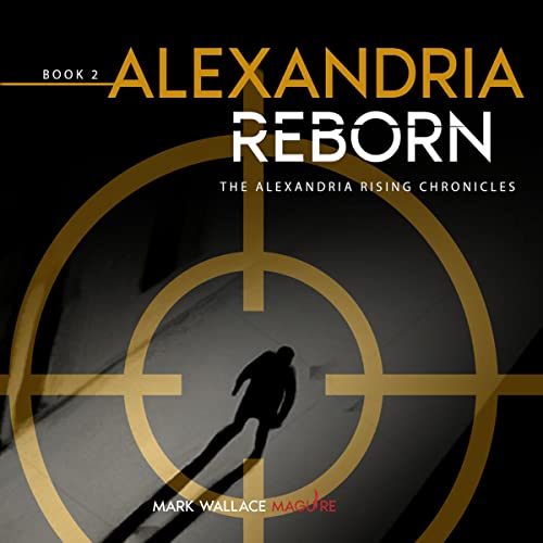 Alexandria Reborn by Mark Wallace Maguire