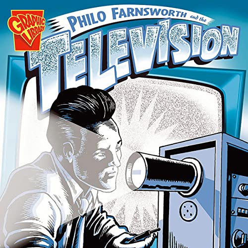 Philo Farnsworth and the Television by Ellen S. Niz