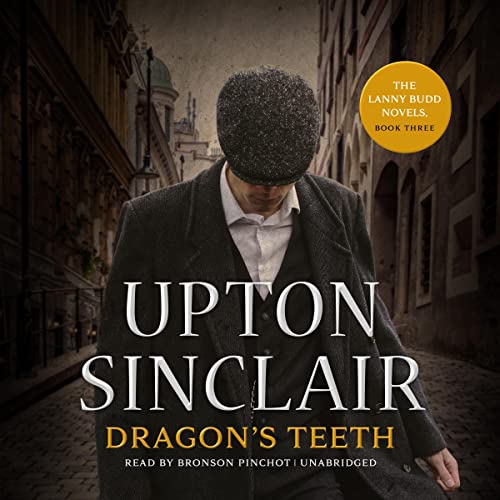 Dragon's Teeth by Upton Sinclair