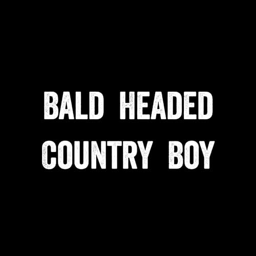 The Bald Headed Country Boy Show by Jesse Wayne Taylor
