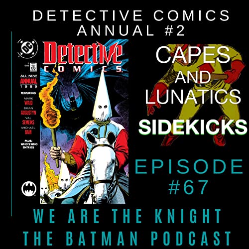 We Are the Knight Ep #67: Detective Comics Annual #2 by Unknown