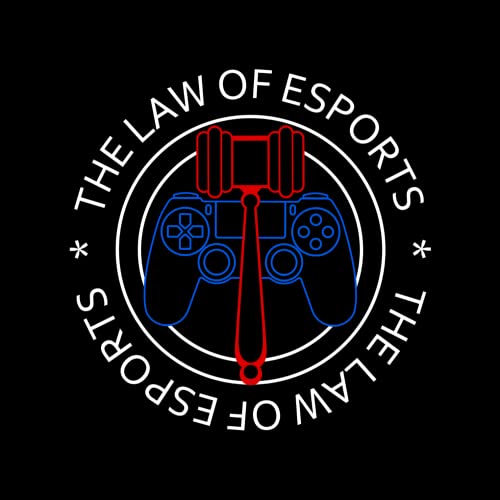 The Law of Esports Podcast by thelawofesports