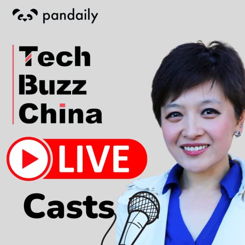 TBC China Tech Livecast by Pandaily by Tech Buzz China