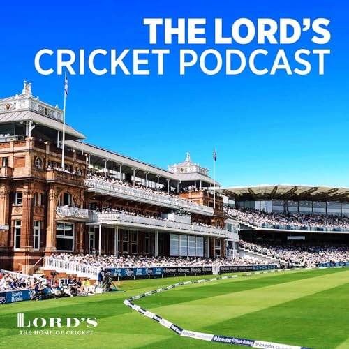 The Lord's Cricket Podcast