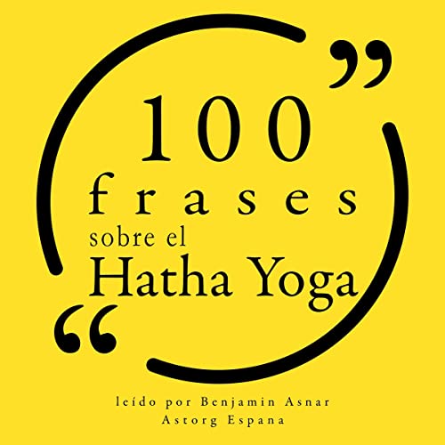 100 frases sobre el Hatha Yoga by divers divers
