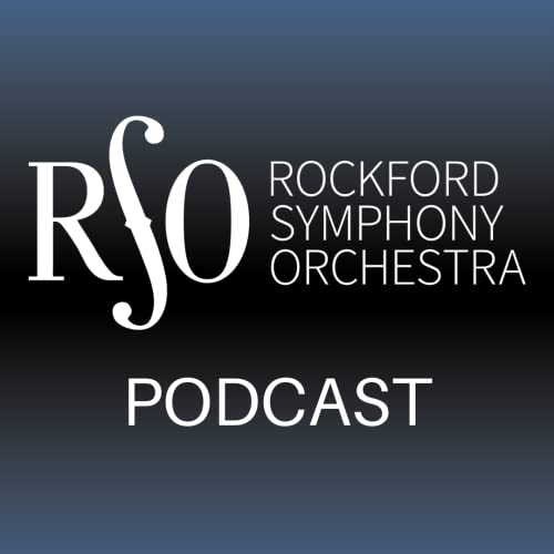 Rockford Symphony Orchestra Podcast by Rockford Symphony Orchestra