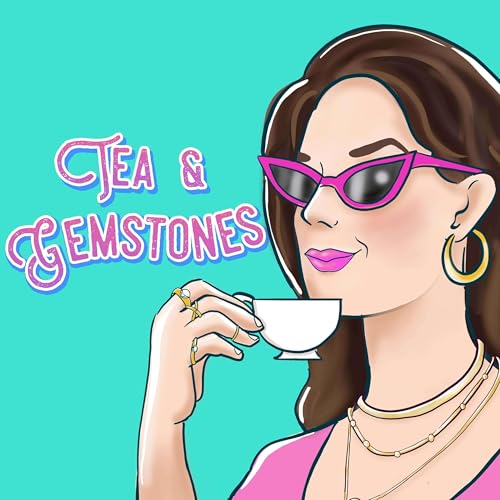 Tea & Gemstones by Jennifer Sieverling Jewelry Historian