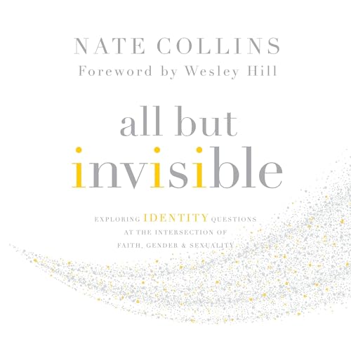 All But Invisible by Nate Collins