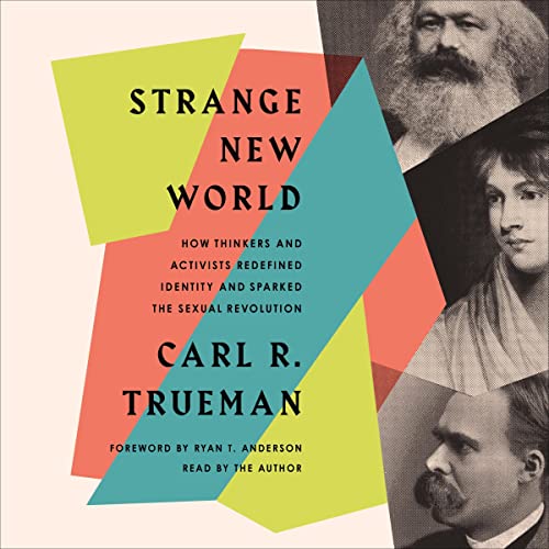 Strange New World by Carl R. Trueman
