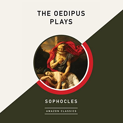 The Oedipus Plays (AmazonClassics Edition) by Sophocles