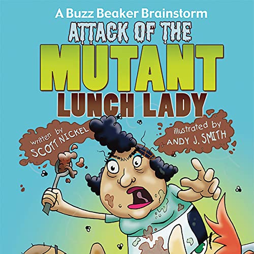 Attack of the Mutant Lunch Lady