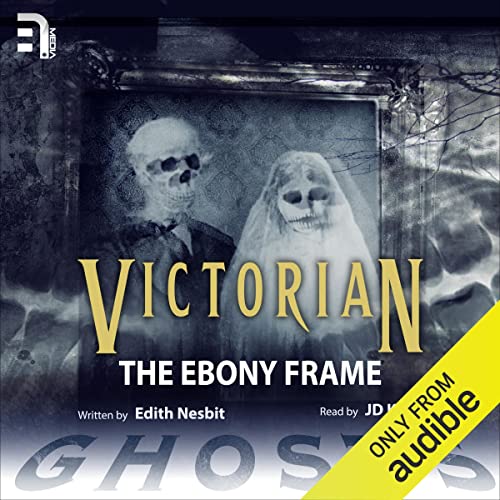 The Ebony Frame by Edith Nesbit