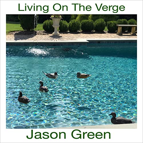 Living on the Verge by Jason Green