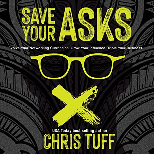 Save Your Asks by Chris Tuff
