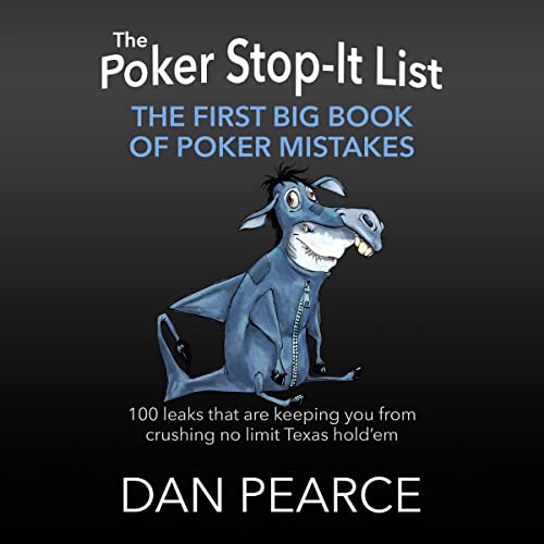 The Poker Stop-It List - The First Big Book of Poker Mistakes