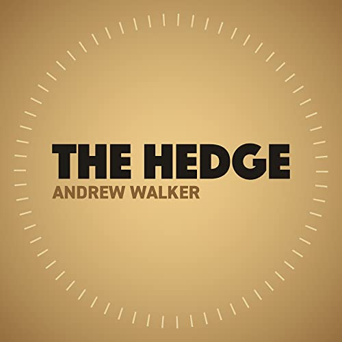 The Hedge — Andrew Walker