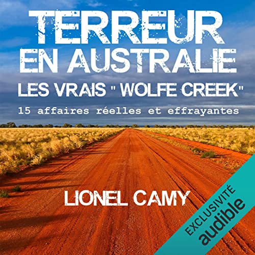 Terreur en Australie. Les vrais "Wolfe Creek"
