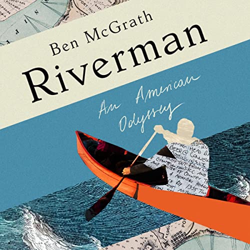 Riverman by Ben McGrath