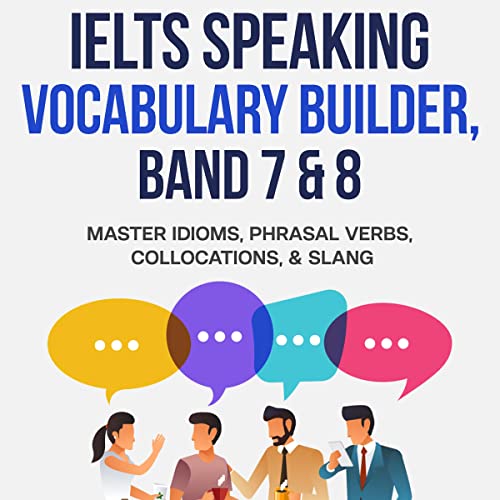 IELTS Speaking Vocabulary Builder, Band 7 & 8