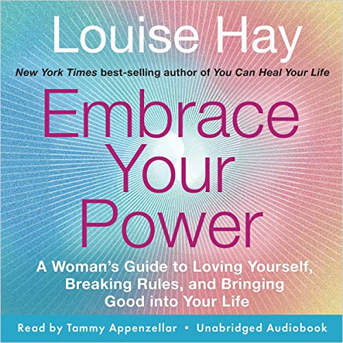 Embrace Your Power by Louise Hay