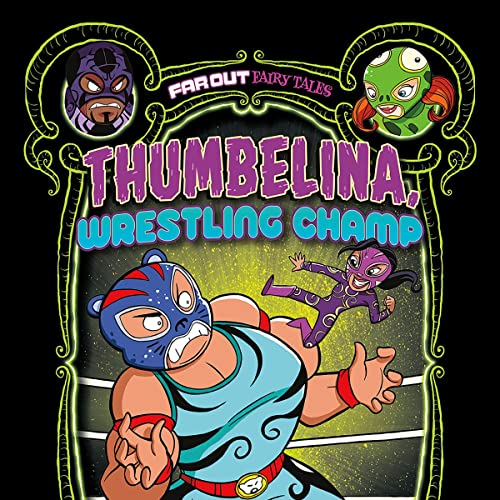 Thumbelina, Wrestling Champ by Alberto Rayo