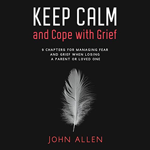 Keep Calm and Cope With Grief