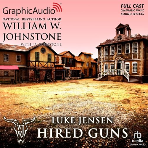 Hired Guns (Dramatized Adaptation)