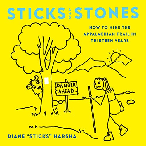 Sticks and Stones by Diane "Sticks" Harsha