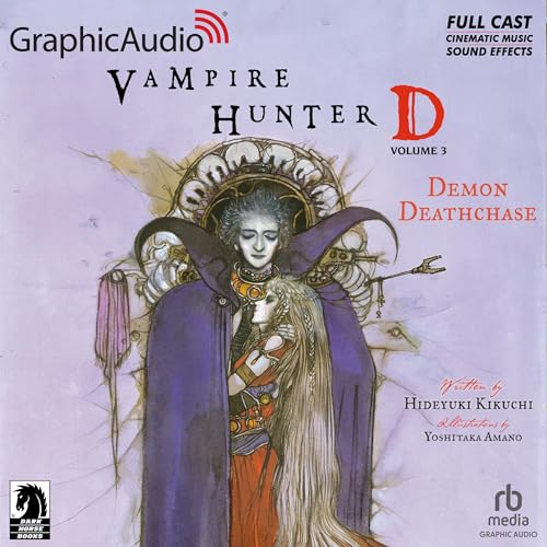 Vampire Hunter D: Volume 3 - Demon Deathchase (Dramatized Adaptation)