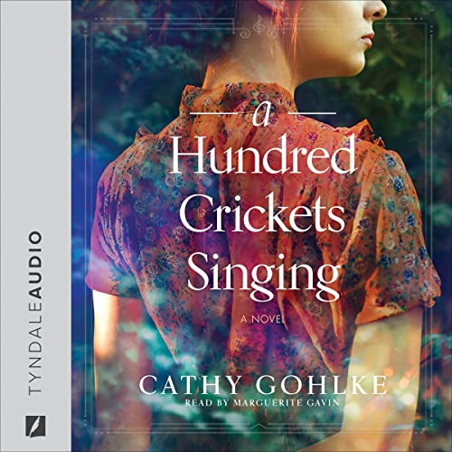 A Hundred Crickets Singing by Cathy Gohlke