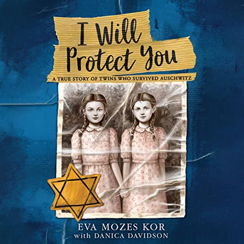 I Will Protect You by Eva Mozes Kor