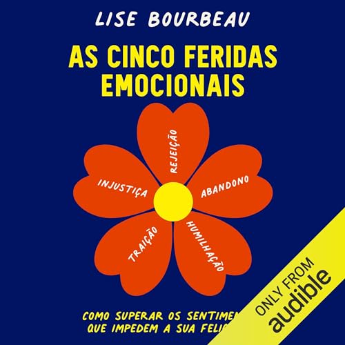 As cinco feridas emocionais