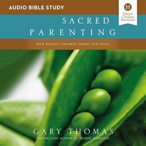 Sacred Parenting Bible Study: Audio