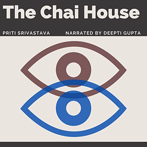 The Chai House by Priti Srivastava
