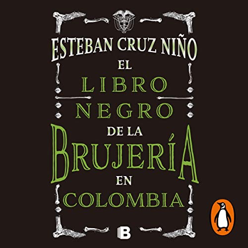 El libro negro de la brujería en Colombia [The Black Book of Witchcraft in Colombia]