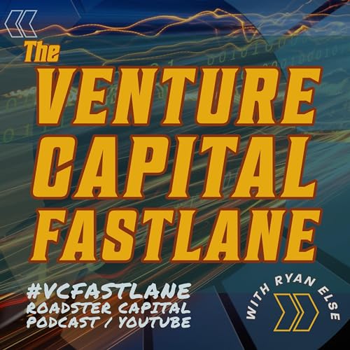 The Venture Capital Fastlane by Roadster Capital / Ryan Else