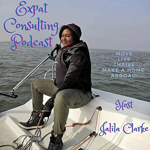 EXPAT CONSULTING PODCAST by Jalila Clarke