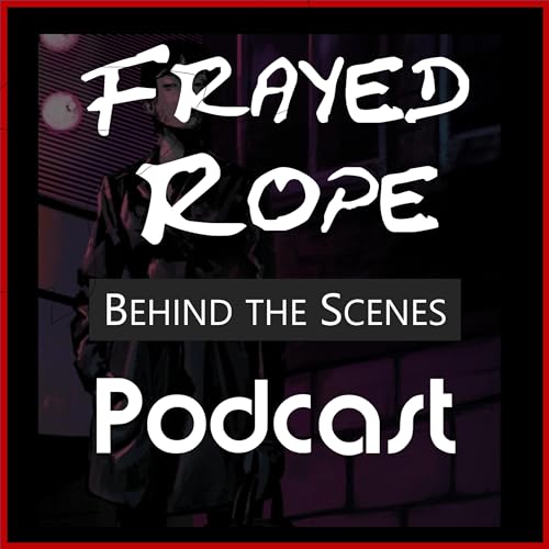 Frayed Rope (Behind the Scenes) by James W Henry