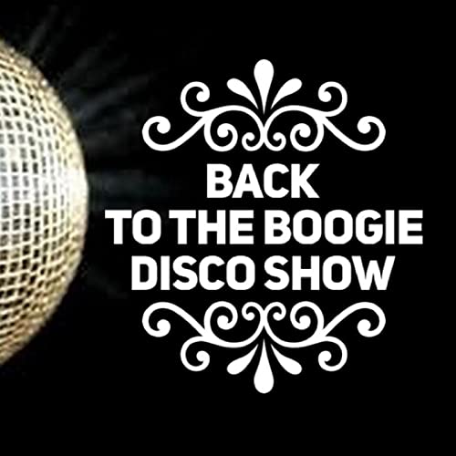 Back to the Boogie Disco Show by Freaky Frankie DJ